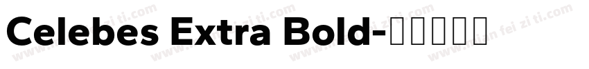 Celebes Extra Bold字体转换